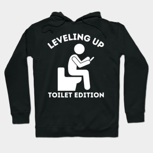 Leveling Up Toilet Edition Hoodie